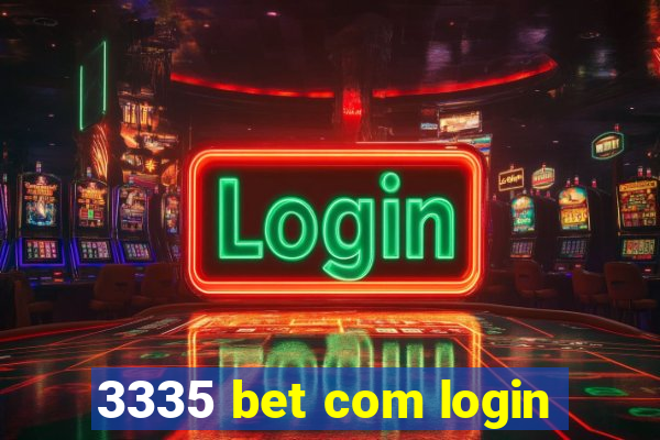 3335 bet com login